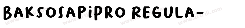BaksoSapiPro Regula字体转换